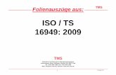 ISO / TS 16949: 2009 -   TMS 3 Anwendung der ISO / TS 16949 ISO / TS 16949 spezifiziert im
