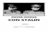 ENVER HOXHA CON STALIN · El 21 de Diciembre de este año se cumple un centenario del nacimiento de José Stalin, el querido y destacado líder del proletariado de Rusia y del mundo,