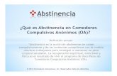 ¿Qué es Abstinencia en Comedores Compulsivos Anónimos (OA)?oa-argentina.org/archivos/abstinencia_presentacion.pdf · " Mejora la salud; ¡tanto física como mental! " ¡De forma