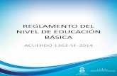 REGLAMENTO DEL NIVEL DE EDUCACIÓN BÁSICA - se.gob.hn€¦ · secretarÍa de educacion reglamento del nivel de educaciÓn bÁsica acuerdo 1362-se-2014