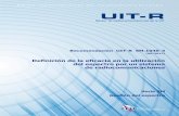 Definición de la eficacia en la utilización del espectro ... · 2 Rec. UIT-R SM.1046-3 Recomendaciones e Informes de la UIT relacionados Recomendación UIT-R F.699 – Diagramas
