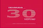 catálogo - technosun.com · Techno Sun ha cumplido treinta años como distribuidor junto a nuestros compañeros y clientes con la misma ilusión y ganas de trabajar que el primer