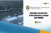 Canales de Acceso a los puertos a cargo del INVIAS - fitac.net€¦ · canales de acceso a los puertos publicos de la nacion marco legal ley 1 de 1991 se expide el estatuto de puerto