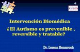 Intervención Biomédica El Autismo es prevenible ...fundacionsoycapaz.org.pa/images/blogs/simposios/simposio2/Intervencion... · 1. Muchos fetos humanos tienen que adaptarse a una