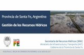 Provincia de Santa Fe, Argentinaseminario.acsoja.org.ar/wp-content/uploads/14.30-03-Bertoni.pdf · Secretaría de Recursos Hídricos (SRH) Ministerio de Infraestructura y Transporte