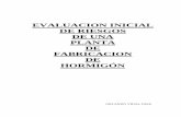 EVALUACION INICIAL DE RIESGOS DE UNA PLANTA DE …ingenieroambiental.com/4020/evaluacion inicial de riesgos(3).pdf · envasado y etiquetado de sustancias) y al Real Decreto 1078/93