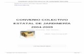 CONVENIO COLECTIVO ESTATAL DE JARDINERÍA 2004-2009 · Primero.-Ordenar la inscripción del citado Convenio Colectivo en el correspondiente Registro de este Centro Directivo, con