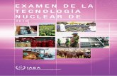 EXAMEN DE LA TECNOLOGÍA NUCLEAR DE - iaea.org · Examen de la Tecnología Nuclear. ... alrededor de 400 000 toneladas de metal pesado, de las cuales aproximadamente el 25 % se reprocesa.