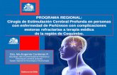 Presentación de PowerPoint - sscoquimbo.cl · OBJETIVOS DE LA PRESENTACION - Dar a conocer el programa regional de cirugia de estimulación cerebral profunda incluyendo : - Efectividad,