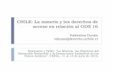 La Minería y los derechos de acceso en Chile. Vínculo con ...conferencias.cepal.org/seminario_mineria2016/Lunes 11/Pdf/Valentina Duran.pdf · Corte Suprema en un conjunto de fallos