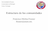 Francisco Molina Freaner freaner@unam · efecto en la comunidad no tiene proporción con su abundancia • Su eliminación inicia cambios en la estructura de la comunidad y resulta