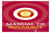 Manual de RotaRact - hacker4110.com · ofrecen asesoría y apoyo, por lo que se reconoce a los clubes Rotaract como “colaboradores en el servicio” y parte muy importante de la