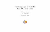 The languages of Isabelle: Isar, ML, and Scalawenzelm/papers/lausanne2009.pdf · Isar, ML, and Scala Makarius Wenzel TU Munchen¨ September 2009 l ® " Isabelle = b a Isar. Abstract