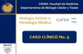 UNAM. Facultad de Medicina Departamento de Biología ...bct.facmed.unam.mx/wp-content/uploads/2018/07/CASO-No.-9-Tema-Sangre... · química sanguínea, examen general de orina y un