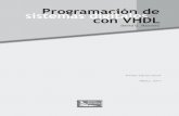 Programación de sistemas digitales con VHDL · VHDL El arte de la programación de sistemas digitales publicado por Grupo Editorial Patria. Ha sido distinguido como el asesor y jefe
