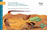 Ya nsadi mfeni hñahñu Ra hyodi Hidalgo audiolibro · En septiembre de 2016 se realizó la actualización del Libro de Literatura en lengua hñahñu bajo la dirección del Programa