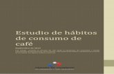 Estudio de hábitos de consumo de café - camaraarmenia.org.co de hábitos de consumo... · é 2 CONSUMO DE TAZAS POR DIA Del porcentaje de personas que consumen café, se encontró