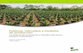Políticas, mercados y modelos de producción - cifor.org · Políticas, mercados y modelos de producción Un análisis de la situación y desafíos del sector palmero colombiano