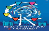 Feria y Fiestas 2019 · Ciudad Real || 2ciudadreal.es/documentos/festejos/PROGRAMA_FERIA_CIUDAD_REAL_2019.pdf · para confeccionar un programa participativo que lleve la fiesta ala