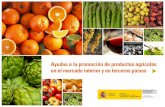 Ayudas a la promoción de productos agrícolas en el mercado ... · de Oliva Español Programa “Aceite de oliva en países terceros” (2013-16) Aceite de oliva Informar a los consumidores