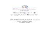 Programación de Geografía e Historia - iessuel.es Gª e Hª 16-17 .pdf · A lo largo de la E.S.O. la educación y el aprendizaje de la Geografía y de la Historia adquieren una