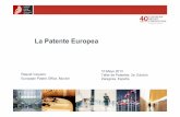 La Patente Europea - old.dpz.esold.dpz.es/diputacion/areas/bienestarsocial/talleres_patentes/2013/t6.pdf · Patente Europea con efecto unitarioen la EPO (posiblemente a partir del