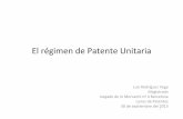 El régimen de Patente Unitaria - ub.edu · patente europea, cuando la lengua de procedimiento sea el francés o el alemán, o – de una traducción completa del folleto de la patente