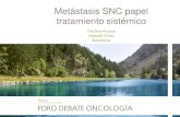 Metástasis SNC papel tratamiento sistémicoforodebateoncologia.net/wp-content/uploads/2014/06/Ana-Arance.pdf · • Estudios han demostrado que los linfocitos T activados pueden