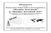 Antecedentes Históricos de la Estación Educativa ... Antecedentes Históricos de la Estación Educativa Evangélica “Radio Verdad” La Estación Educativa Evangélica “Radio