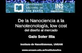 De la Nanociencia a la Nanotecnología, low costicas.unsam.edu.ar/store/GaloSoler.pdf · Galo Soler Illia Nanoarchitectures Diego Pallarola Cell-Surface Mariana Hamer Sensors Marina