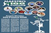 Premio Maestro 100 Puntos 2016 · “Amor por la marimba y la música guatemalteca”. Dos veces por se-mana, el profe Maco se reunía por las tardes con sus estudiantes. Para la