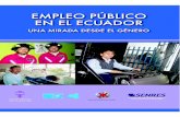 EMPLEO PÚBLICO EN EL ECUADOR - · PDF file3 EMPLEO PÚBLICO EN EL ECUADOR: UNA MIRADA DESDE EL GÉNERO Este estudio ha sido realizado para CONAMU / FES-ILDIS / ISP / SENRES por Amparo