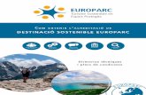 DESTINACIÓ SOSTENIBLE EUROPARC · S’ha d’establir un Fòrum permanent de Turisme Sostenible , o un òrgan equivalent, format per l’autoritat responsable de l’espai natural