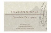 LACTANCIA MATERNA Coordinación y apoyo - anecipn.organecipn.org/pdf/congresos/XXX/documentos/26 SEP/segunda mesa/LACTANCI… · 1. Preparación prenatal. Información y formación.