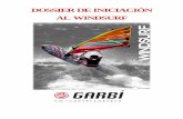 DOSSIER DE INICIACIÓN AL WINDSURF - escolagarbi.com · 1. INTRODUCCIÓN El windsurf es un deporte que nos permite disfrutar del mar desde una perspectiva privilegiada, nos proporciona