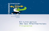 de las Demencias El Universo - sen.es · El Universo de las Demencias Programa V Conferencia Nacional Murcia 6-8 octubre 2005. V Conferencia Nacional Alzheimer Murcia, 6-8 octubre