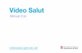 Vídeo Salutvideosalut.gencat.cat/public/files/altres/manual-us-2017.pdf · L'anorèxia no és culpa de ningú Càpsula Atenció! Signes d'alerta davant de YouTube de Salut Accediu-hi
