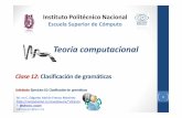 12 Clasificación de gramáticas - · PDF fileTeoría computacional Clase 12: Clasificación de gramáticas Prof. Edgardo Adrián Franco Martínez • En función de la forma de sus