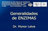 UNIVERSIDAD DE SAN CARLOS DE GUATEMALA ... - Guía Bioquímica · de ENZIMAS Dr. Mynor Leiva UNIVERSIDAD DE SAN CARLOS DE GUATEMALA FACULTAD DE CIENCIAS MÉDICAS FASE I, Unidad Didáctica:
