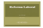 Abril 2017 Reforma Laboral - ccs.cl · sujetos a contrato de aprendizaje y los contratados para trabajar exclusivamente en una obra o faena transitoria. Se modifica el plazo mínimo