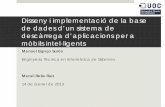 Disseny i implementació de la base de dades d’un sistema ...openaccess.uoc.edu/webapps/o2/bitstream/10609/19021/4/mespejosTFC0113... · Disseny i implementació de la base de dades