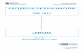LENGUA - educacion.rionegro.gov.ar · Lengua - Criterios de evaluación Nivel educativo: 3° año de Educación Primaria ONE 2013 NIVEL BAJO Capacidad general Localizar información