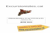 PROGRAMA D’ACTIVITATSexcursionistes.cat/wp-content/uploads/2015/06/PROGRAMA-DACTIVITATS...La Vía Augusta per Catalunya en bici (III) C.U.B. SENSE PRESSES Diumenge 21 III Etapa SANT