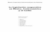 La legislación cooperativa en México, Centroamérica y el ... · La legislación cooperativa en Honduras, ... advertir sus aciertos y defectos. De esa manera queda abierto el camino