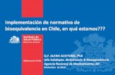 Implementación de normativa de bioequivalencia en Chile ... · Fexofenadina Finasteride Loratadina Mirtazapina Paroxetina Rivastigmina Sertralina Sildenafil Trimebutino Valaciclovir