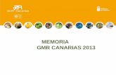 MEMORIA GMR CANARIAS 2013 · Agricultura, Ganadería, Pesca y Aguas, constituida mediante escritura pública, otorgada ante el Notario de Santa Cruz de Tenerife, D. Carlos Llorente