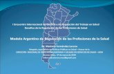 Modelo Argentino de Regulación de las Profesiones de la Saludportalms.saude.gov.br/images/pdf/2018/marco/27/REGULACION-EJERCICIO... · Abogado, especialista en Políticas Públicas