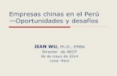 Empresas chinas en el Perú Oportunidades y desafíos · Las empresas estatales chinas, a estas alturas, ya no son como las tradicionales, que eran meros “instrumentos políticos”.