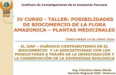 IV CURSO - TALLER: POSIBILIDADES DE BIOCOMERCIO DE LA ... · biocomercio y la asociatividad con los productores a travÉs de la investigaciÓn y la conservaciÓn de la diversidad