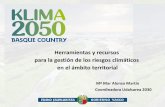 Herramientas y recursos para la gestión de los riesgos ... 2030.pdf · Herramientas y recursos para la gestión de los riesgos climáticos en el ámbito territorial Mª Mar Alonso